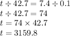 t \div 42.7 = 7.4 \div 0.1 \\ t \div 42.7 = 74 \\ t = 74 \times 42.7 \\ t = 3159.8