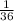 \frac{1 }{36}