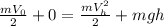 \frac{mV_{0} }{2}+0=\frac{mV_{h}^2 }{2}+mgh