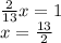 \frac{2}{13} x = 1 \\ x = \frac{13}{2}