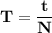 \bf\displaystyle T = \frac{t}{N}