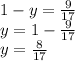 1 - y = \frac{9}{17} \\ y = 1 - \frac{9}{17} \\ y = \frac{8}{17}