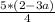 \frac{5*(2-3a)}{4}