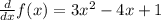 \frac{d}{dx} f(x)=3x^{2} -4x+1