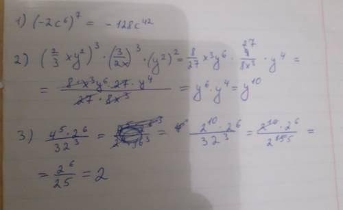 Мне на завтрашний день нужен.! 1)выполните действие: (-2c^6)^7= 2) выражение: (2/3xy^2)в третьей сте