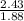 \frac{2.43}{1.88}