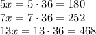 5x=5 \cdot 36=180\\7x = 7 \cdot 36=252\\13x= 13 \cdot 36=468