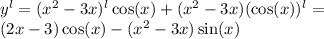 {y}^{l} = ( {x}^{2} - 3x) {}^{l} \cos(x ) + ( {x}^{2} - 3x)( \cos(x)) {}^{l} = \\ (2x - 3) \cos(x) - ( {x}^{2} - 3x) \sin(x)