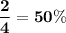 \bf\dfrac{2}{4} = 50\%