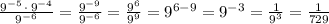 \frac{9^{-5}\, \cdot \, 9^{-4}}{9^{-6}}=\frac{9^{-9}}{9^{-6}}=\frac{9^6}{9^9}=9^{6-9}=9^{-3}=\frac{1}{9^3}=\frac{1}{729}