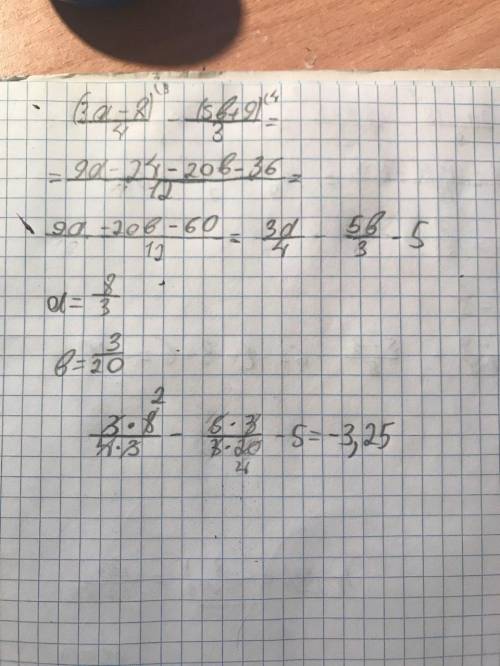 Выржание и найдите его значение 1/4 (3а-8)-1/3(5б+9) при а=2 2/3 б= 3/20