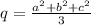 q = \frac{ {a}^{2} + {b}^{2} + {c}^{2} }{3}