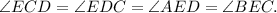 \angle ECD = \angle EDC = \angle AED = \angle BEC.