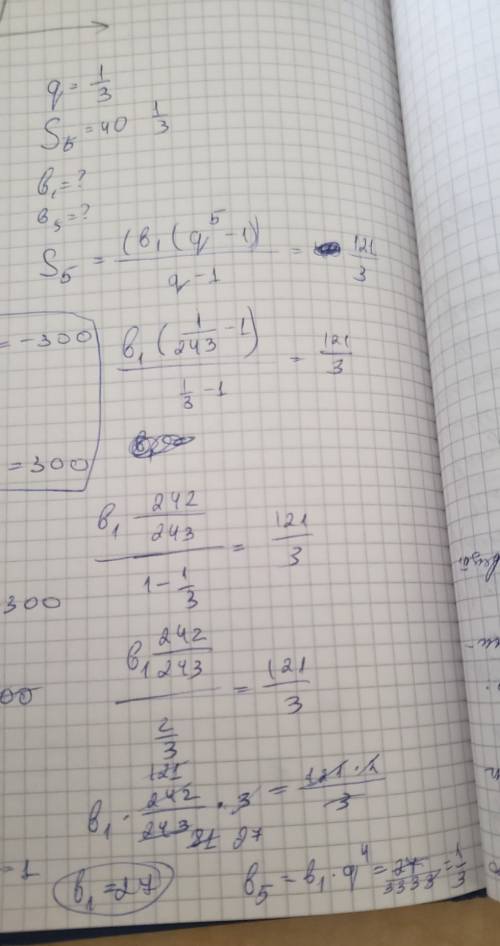 Впрогрессии q=1/3 s5=40целых 1/3 найдите b1 и b5