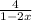 \frac{4}{1 - 2x}