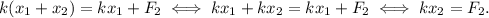 k(x_1 + x_2) = kx_1 + F_2\;\Longleftrightarrow\;kx_1 + kx_2 = kx_1 + F_2\;\Longleftrightarrow\;kx_2 = F_2.