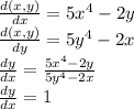 \frac{d(x,y)}{dx}=5x^4-2y\\ \frac{d(x,y)}{dy} =5y^4-2x\\ \frac{dy}{dx} =\frac{5x^4-2y}{5y^4-2x} \\\frac{dy}{dx} =1