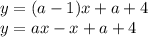 y=(a-1)x+a+4\\y=ax-x+a+4\\