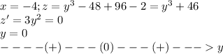 x=-4;z=y^3-48+96-2=y^3+46\\z'=3y^2=0\\y=0\\----(+)---(0)---(+)---y