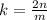 k= \frac{2n}{m}