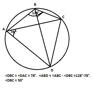 Четырехугольник abcd вписан в окружность. угол abc равен 128°, угол cad равен 78°. найдите угол abd.