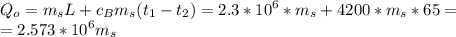 \displaystyle Q_o=m_sL+c_Bm_s(t_1-t_2)=2.3*10^6*m_s+4200*m_s*65=\\=2.573*10^6 m_s