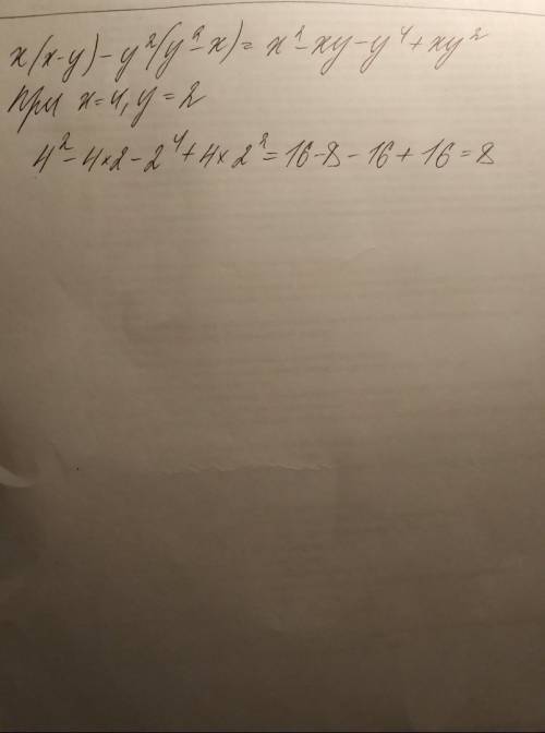 Выражение и найдите его значение при x=4, y=2 x(x-y)-y²(y²-x)