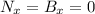 N_{x}=B_{x}=0