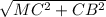 \sqrt{MC^{2} +CB^{2} }