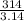 \frac{314}{3.14}