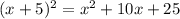 (x+5)^{2} = x^{2}+10x+25