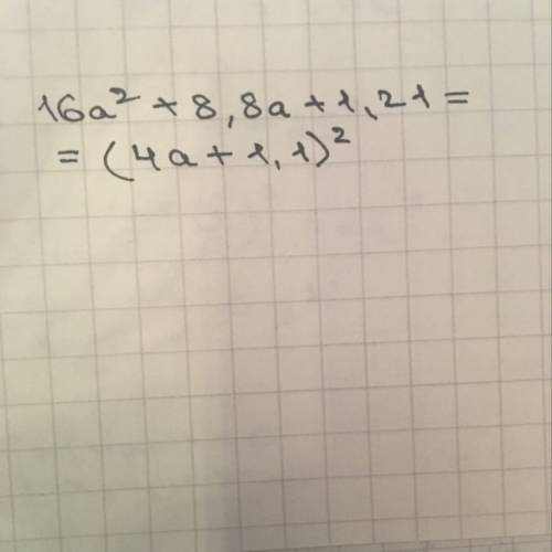 Представьте многочлен в виде квадрата двучлена: 16a^2+8,8a+1,21