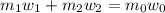 m_{1}w_{1} + m_{2}w_{2} = m_{0}w_{0}