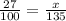 \frac{27}{100} = \frac{x}{135}