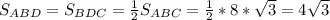 S_{ABD}=S_{BDC}=\frac{1}{2}S_{ABC}=\frac{1}{2}*8*\sqrt{3}=4\sqrt{3}