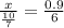 \frac{x}{ \frac{10}{7} } = \frac{0.9}{6}