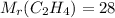 M_{r}(C_{2}H_{4} ) = 28