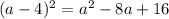 (a-4)^{2}=a^{2}-8a+16