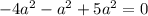 -4a^{2}-a^{2}+5a^{2}=0