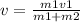 v = \frac{m1v1}{m1 + m2}