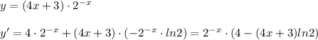 y=(4x+3)\cdot 2^{-x}\\\\y'=4\cdot 2^{-x}+(4x+3)\cdot (-2^{-x}\cdot ln2)=2^{-x}\cdot (4-(4x+3)ln2)