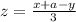 z=\frac{x+a-y}{3}