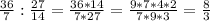 \frac{36}{7}:\frac{27}{14}=\frac{36*14}{7*27} =\frac{9*7*4*2}{7*9*3}=\frac{8}{3}