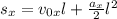 s_{x} = v_{0x} l + \frac{a_{x} }{2} l^{2}