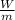 \frac{W}{m}