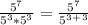 \frac{5^7}{5^3*5^3} = \frac{5^7}{5^3^+^3}