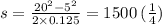 s = \frac{20 ^{2} - 5 ^{2} }{2 \times 0.125} = 1500 \: (м)