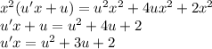 x^2(u'x+u)=u^2x^2+4ux^2+2x^2\\ u'x+u=u^2+4u+2\\ u'x=u^2+3u+2