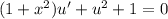 (1+x^2)u'+u^2+1=0