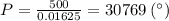 P = \frac{500}{0.01625} = 30769 \: (Па)